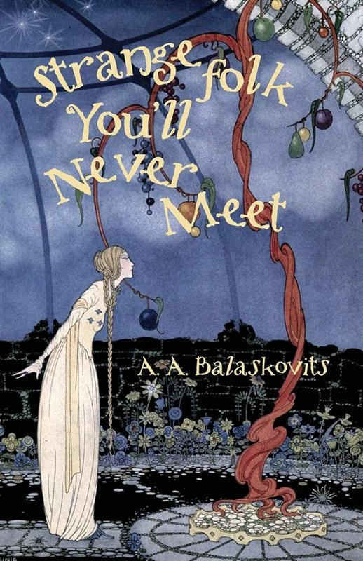 Book cover of Straqnge Folk You'll Never Meet